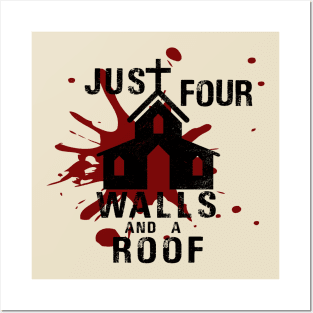 Four Walls and a Roof Posters and Art